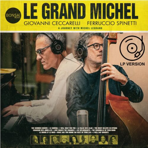 Le grand Michel [A Journey With Michel Legrand] LP VERSION - Bonsaï Music